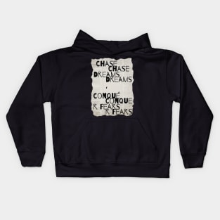 Chase Dreams, Conquer Fears Kids Hoodie